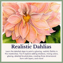 Watercolor Dahlias: Full Floral Watercolor Course