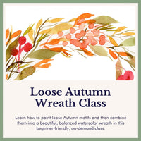 Loose Autumn Wreath — Step-by-Step Watercolor Class