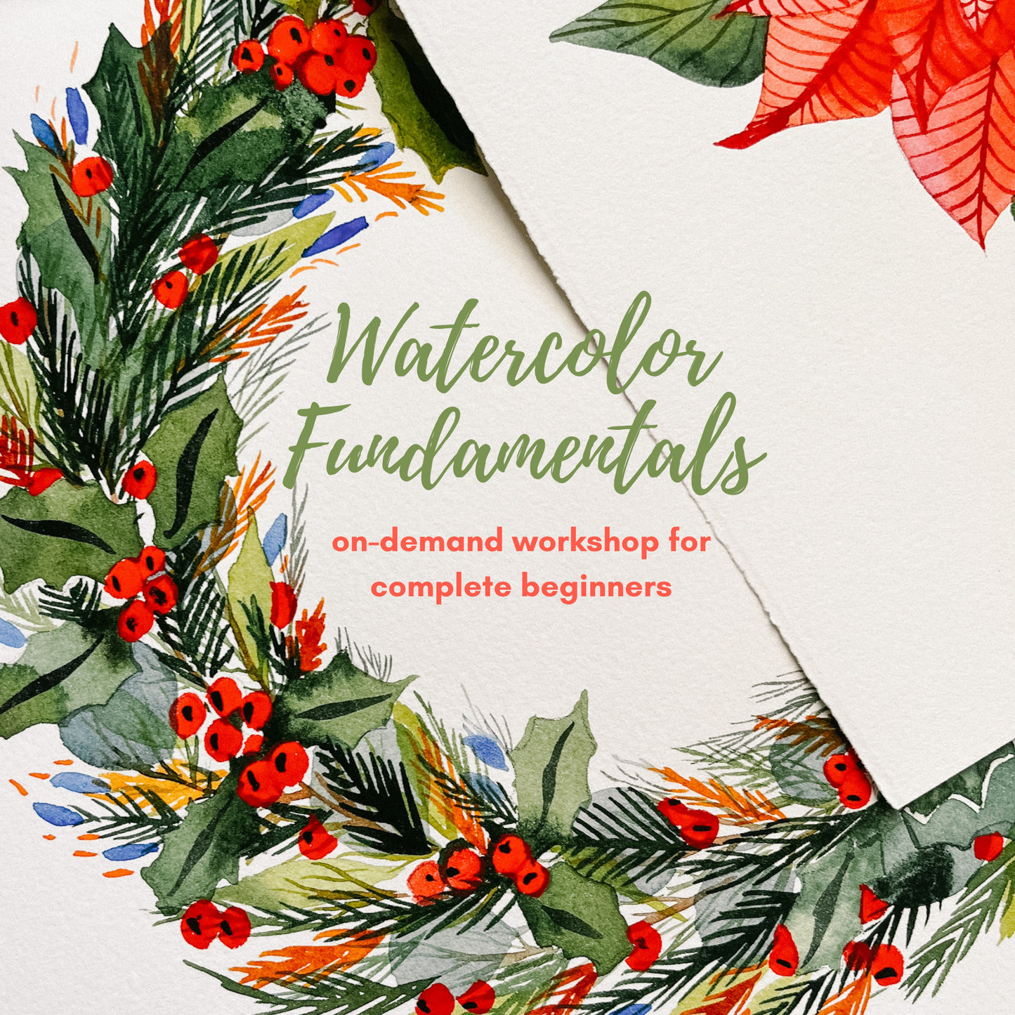 BONUS: Fundamentals of Watercolor On-Demand Workshop for Total Beginners!
